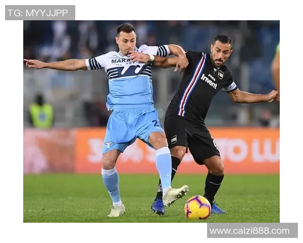 拉齐奥与桑普的精彩对决直播全程回顾与分析